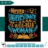 Book Lovers collection Embroidery Design - Never Underestimate a WellRead Woman - FineryEmbroidery